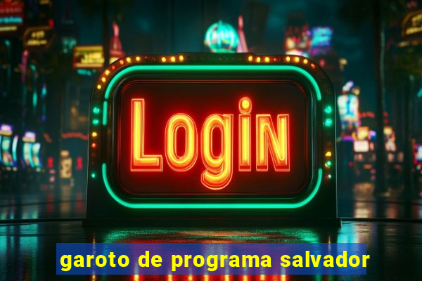 garoto de programa salvador